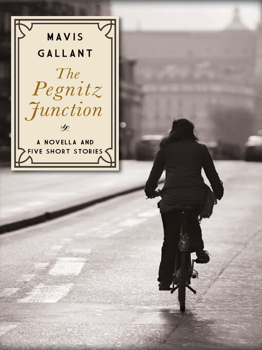 Title details for The Pegnitz Junction by Mavis Gallant - Available
